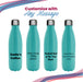 Printed Teal Thermal Bottle, Any Message, Stainless Steel 500ml/17oz Image 5
